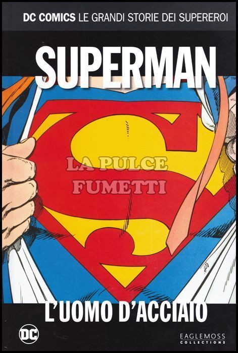 DC COMICS - LE GRANDI STORIE DEI SUPEREROI #     5 - SUPERMAN: L'UOMO D'ACCIAIO